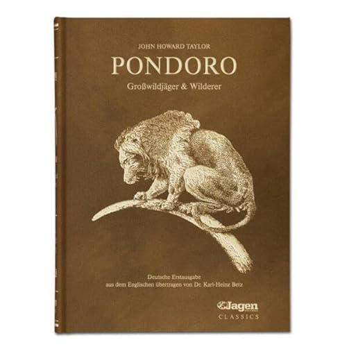Pondoro - Großwildjäger und Wilderer: JAGEN WELTWEIT Classics Band 10 von Parey, P