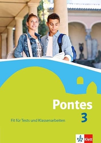 Pontes 3: Fit für Tests und Klassenarbeiten. Arbeitsheft mit Lösungen 3. Lernjahr (Pontes. Ausgabe ab 2014)