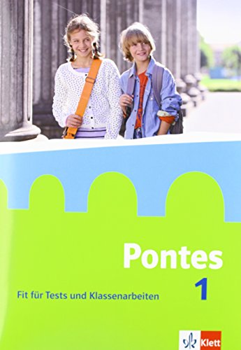 Pontes 1: Fit für Tests und Klassenarbeiten. Arbeitsheft mit Lösungen 1. Lernjahr (Pontes. Ausgabe ab 2014)