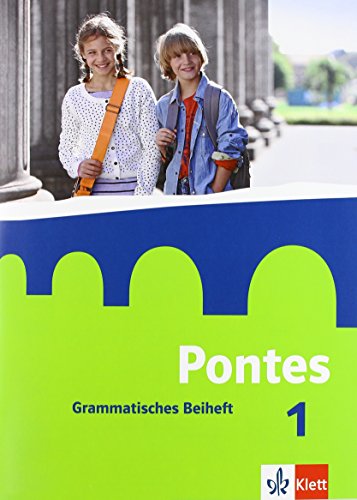 Pontes 1: Grammatisches Beiheft 1. Lernjahr: Lateinisches Unterrichtswerk (Pontes. Ausgabe ab 2014)