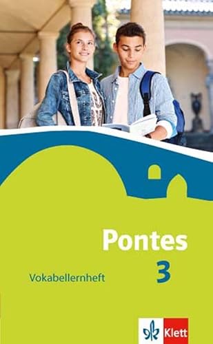 Pontes 3: Vokabellernheft 3. Lernjahr (Pontes. Ausgabe ab 2014) von Klett Ernst /Schulbuch