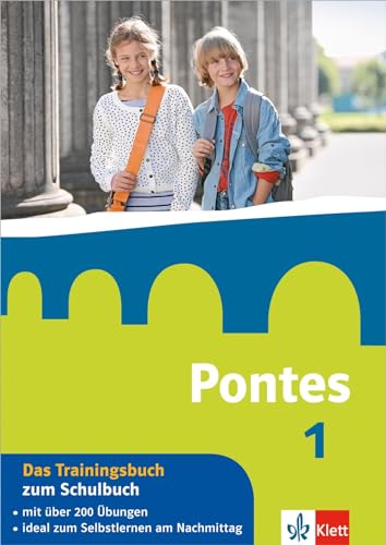 Pontes 1 - Das Trainingsbuch zum Schulbuch: 1. Lernjahr (Pontes Trainingsbuch)