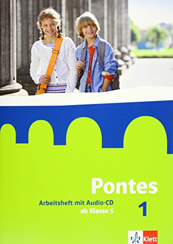 Pontes 1: Arbeitsheft ab Klasse 5 mit Audios 1. Lernjahr: Lateinisches Unterrichtswerk (Pontes. Ausgabe ab 2014)