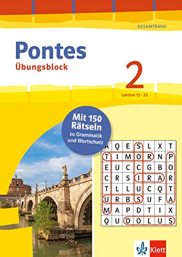 Pontes 2 Gesamtband (ab 2020) - Übungsblock zum Schulbuch 2. Lernjahr: 150 Rätsel zu Grammatik und Wortschatz, Lektion 12-23 (Pontes Übungsblock)