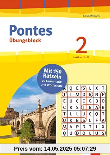 Pontes 2 Gesamtband (ab 2020) - Übungsblock zum Schulbuch 2. Lernjahr: 150 Rätsel zu Grammatik und Wortschatz, Lektion 12-23 (Pontes Übungsblock)