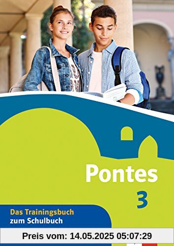 Pontes 3 - Das Trainingsbuch zum Schulbuch Pontes 3 - Das Trainingsbuch zum Schulbuch