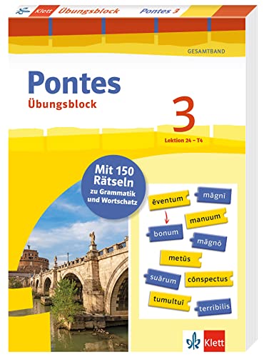 Pontes 3 Gesamtband (ab 2020) - Übungsblock zum Schulbuch, 3. Lernjahr: 150 Rätsel zu Grammatik und Wortschatz, Lektion 24 - T4 (Pontes Übungsblock) von Klett Lerntraining