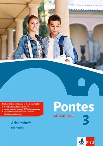 Pontes Gesamtband 3: Arbeitsheft mit Audios 3. Lernjahr, 4. Lernjahr (Pontes Gesamtband. Ausgabe ab 2016)
