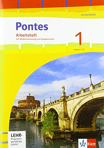 Pontes Gesamtband 1: Arbeitsheft mit Mediensammlung, Vokabeltrainer und Übungssoftware 1. Lernjahr: Arbeitsheft mit Vokabeltrainer und Übungssoftware 1. Lernjahr (Pontes Gesamtband. Ausgabe 2020)