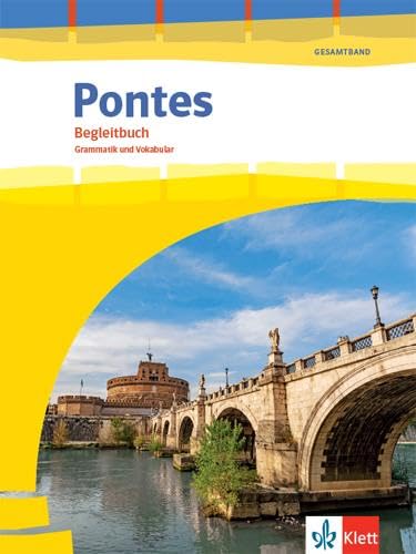 Pontes Gesamtband: Begleitbuch Grammatik und Vokabular 1. - 3. Lernjahr bzw. 1. - 4. Lernjahr (Pontes Gesamtband. Ausgabe 2020)