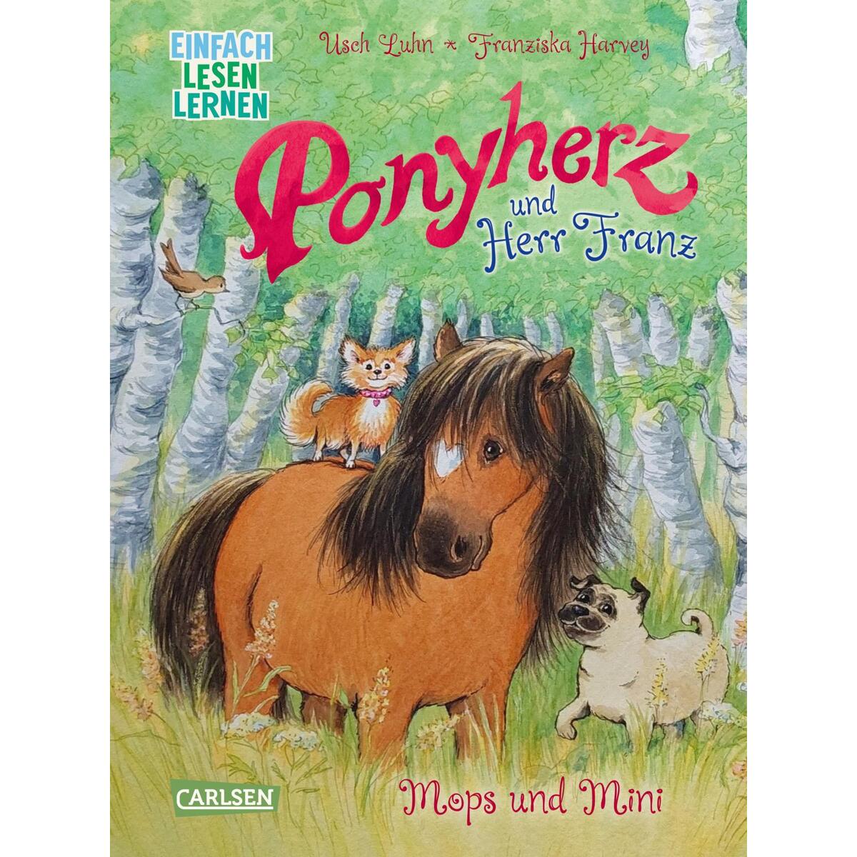 Ponyherz und Herr Franz: Mops und Mini Ponyherz und Herr Franz: Mops und Mini von Carlsen Verlag GmbH