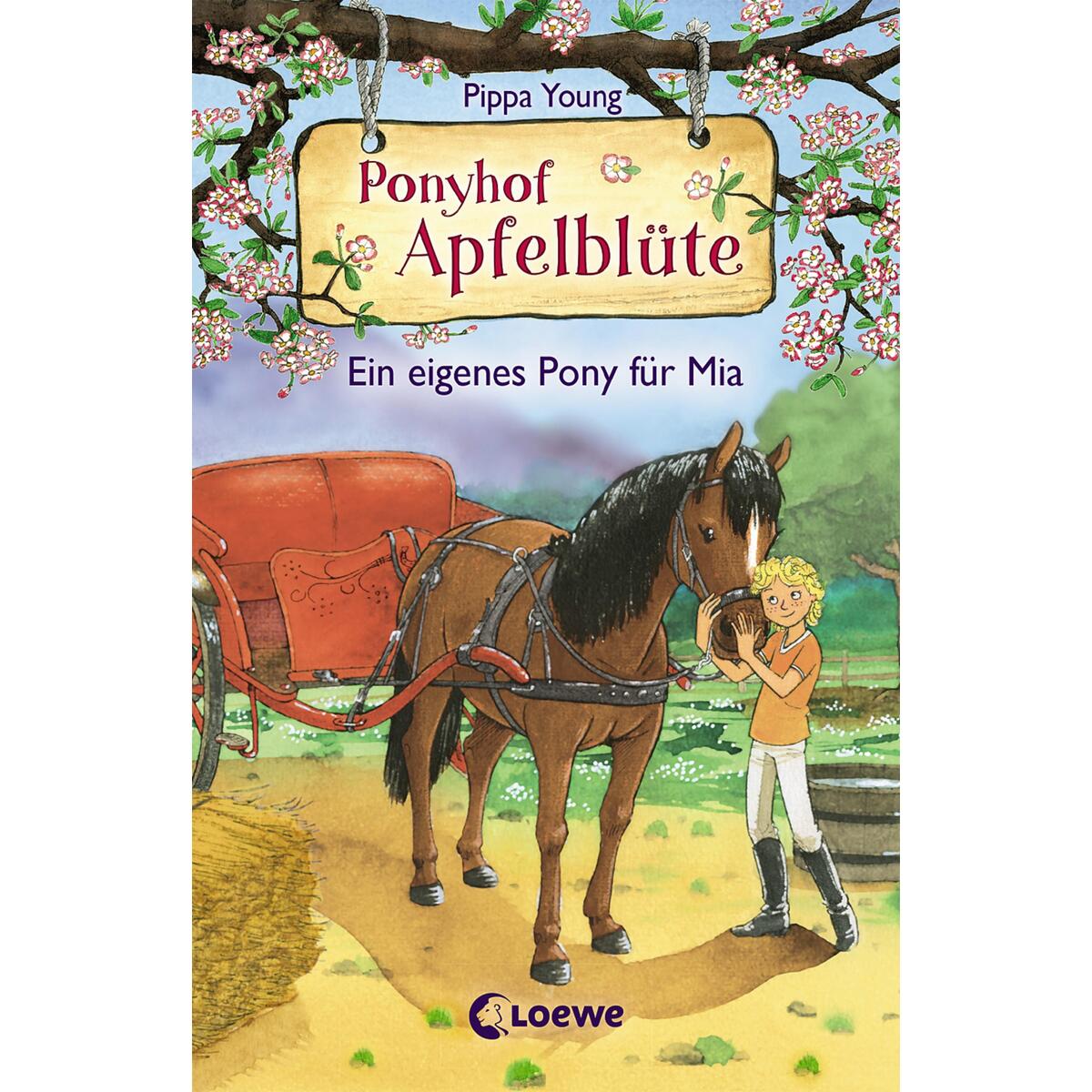 Ponyhof Apfelblüte 13 - Ein eigenes Pony für Mia von Loewe Verlag GmbH