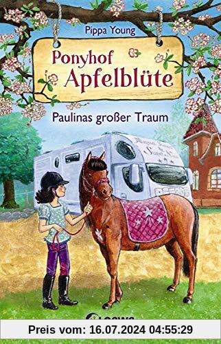 Ponyhof Apfelblüte 14 - Paulinas großer Traum: für Mädchen ab 8 Jahre