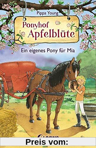 Ponyhof Apfelblüte - Ein eigenes Pony für Mia: ab 8 Jahre