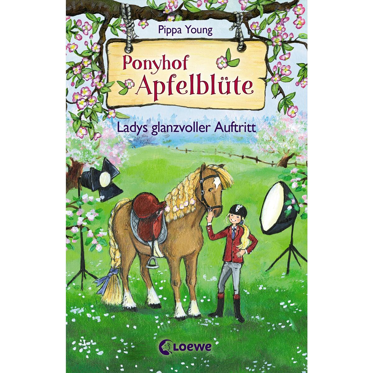 Ponyhof Apfelblüte - Ladys glanzvoller Auftritt von Loewe Verlag GmbH