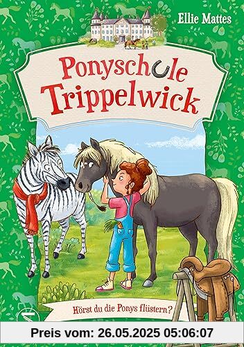Ponyschule Trippelwick - Hörst du die Ponys flüstern?: Band 1 der witzigen Ponygefährten-Reihe für Mädchen und Jungen ab 8 Jahren
