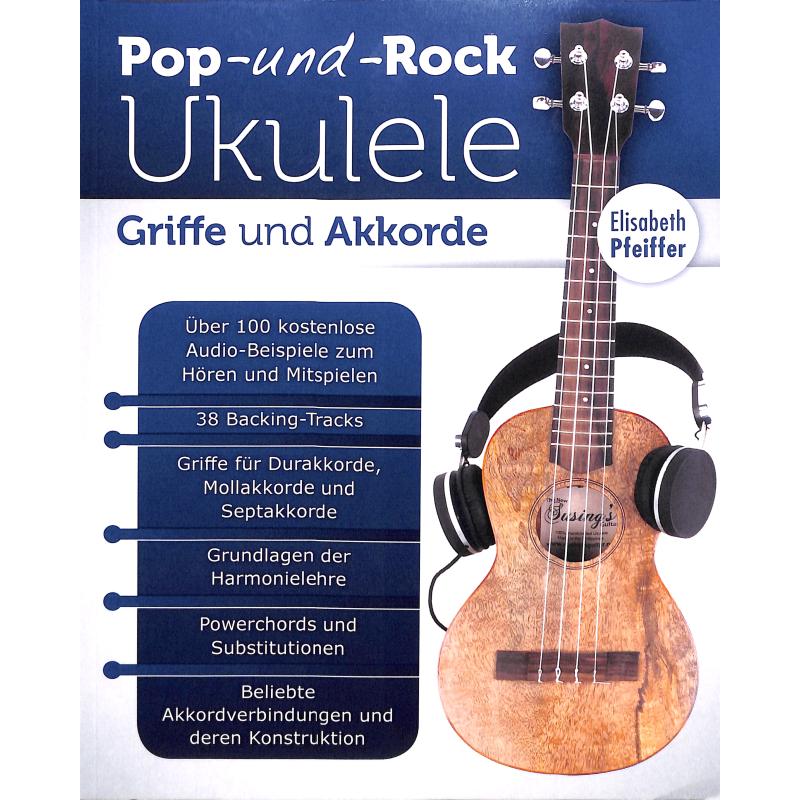 Pop + Rock Ukulele - Griffe und Akkorde