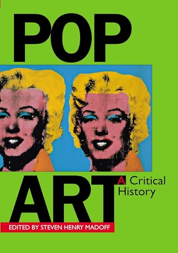 Pop Art: A Critical History (The Documents of Twentieth-Century Art)