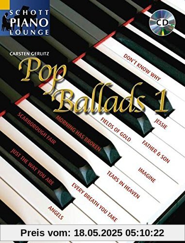 Pop Ballads: 16 bekannte Pop-Balladen. Band 1. Klavier. Ausgabe mit CD. (Schott Piano Lounge)