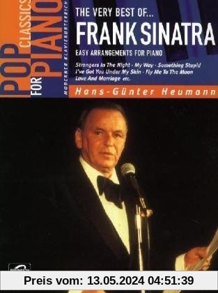 Pop Classics for Piano: The Very Best of Frank Sinatra. Easy Arrangements for Piano: Easy Arrangements for Piano. Strangers in the Night, My Way, ... Fly me to the Moon, Love and Marriage etc