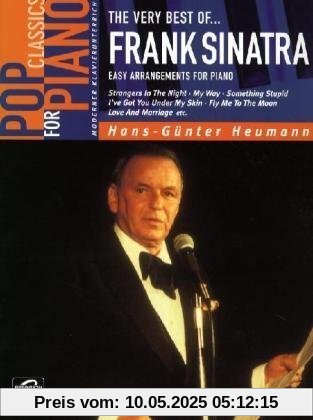 Pop Classics for Piano: The Very Best of Frank Sinatra. Easy Arrangements for Piano: Easy Arrangements for Piano. Strangers in the Night, My Way, ... Fly me to the Moon, Love and Marriage etc Pop Classics for Piano: The Very Best of Frank Sinatra. Easy Arrangements for Piano: Easy Arrangements for Piano. Strangers in the Night, My Way, ... Fly me to the Moon, Love and Marriage etc
