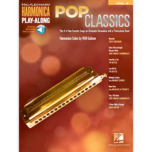 Pop Classics: Harmonica Play-Along Volume 8 [With Access Code] (Hal Leonard Harmonica Play-along, Band 8): Play of Your Favorite Songs on Chromatic Harmonica with Professional Band. w. Audio-Online