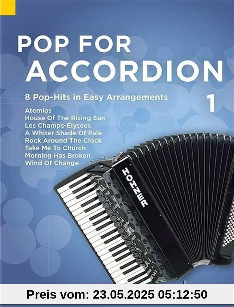 Pop For Accordion: 8 Pop-Hits in Easy Arrangements. Band 1. Akkordeon. (Pop for Accordion, Band 1)