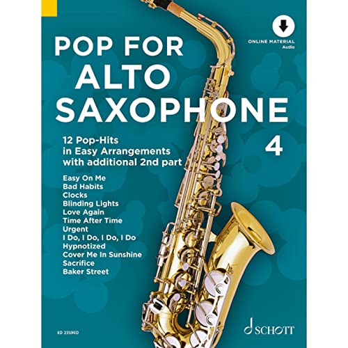 Pop For Alto Saxophone 4: 24 Pop-Hits in Easy Arrangements. Band 4. 1-2 Alt-Saxophone. (Pop for Alto Saxophone, Band 4) von Schott Music
