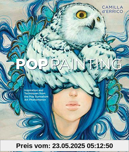 Pop Painting: Inspiration and Techniques from the Pop Surrealism Art Phenomenon