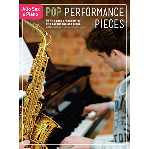 Pop Performance Pieces: Alto Saxophone & Piano: Noten, Sammelband für Alt-Saxophon, Klavier von Music Sales