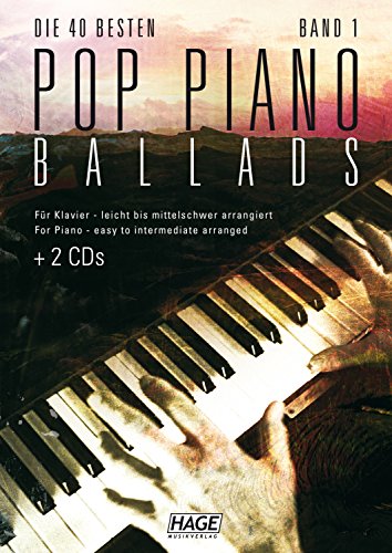 Pop Piano Ballads 1 mit 2 Playback-CDs: Für Klavier. Leicht bis mittelschwer arrangiert. For Piano - easy to intermediate arranged von Hage Musikverlag