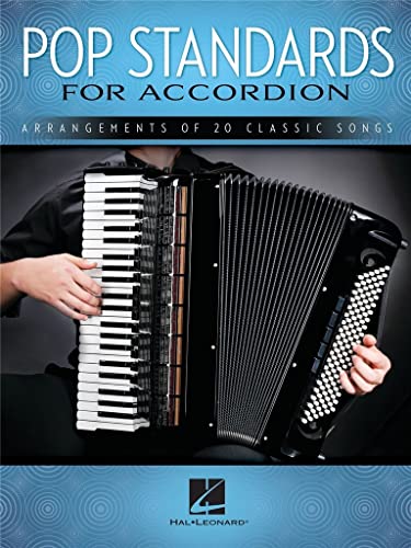 Pop Standards For Accordion: Arrangements Of 20 Classic Songs: Noten, Sammelband für Akkordeon Pop Standards For Accordion: Arrangements Of 20 Classic Songs: Noten, Sammelband für Akkordeon