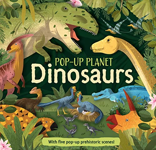 Pop-Up Planet: Dinosaurs (Pop Up Planet, 1)