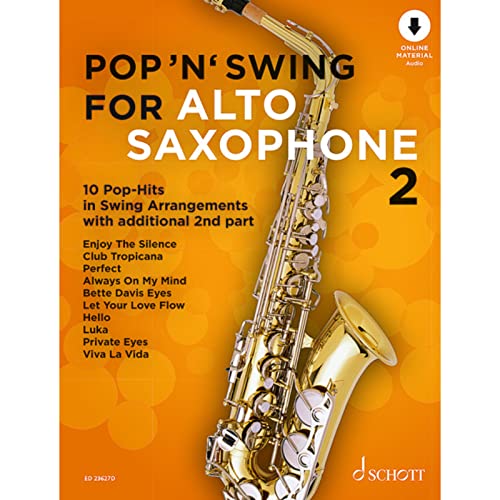 Pop 'n' Swing For Alto Saxophone: 10 Pop-Hits in Swing Arrangements zusätzlich mit 2. Stimme. Band 2. 1-2 Alt-Saxophone. (Pop for Alto Saxophone, Band 2) von Schott Music