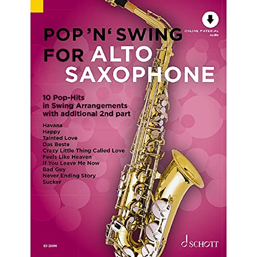 Pop 'n' Swing For Alto Saxophone: 12 Pop-Hits in Swing Arrangements zusätzlich mit 2. Stimme. Band 1. 1-2 Alt-Saxophone. (Pop 'n' Swing, Band 1) von Schott Music, Mainz
