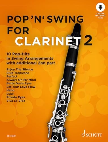 Pop 'n' Swing For Clarinet: 10 Pop-Hits in Swing Arrangements zusätzlich mit 2. Stimme. Band 2. 1-2 Klarinetten. (Pop for Clarinet, Band 2) von SCHOTT MUSIC GmbH & Co KG, Mainz
