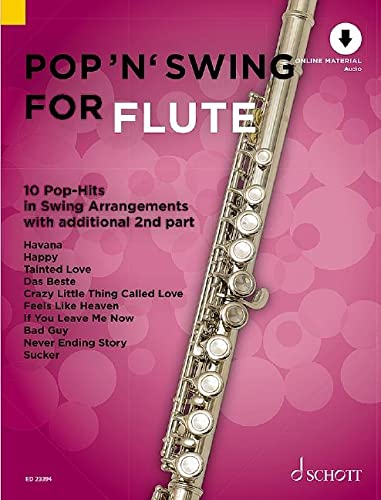 Pop 'n' Swing For Flute: 10 Pop-Hits in Swing Arrangements zusätzlich mit 2. Stimme. 1-2 Flöten. (Pop for Flute) von Schott Music