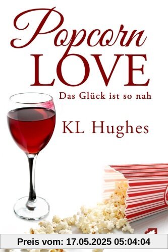 Popcorn Love: Das Glück ist so nah