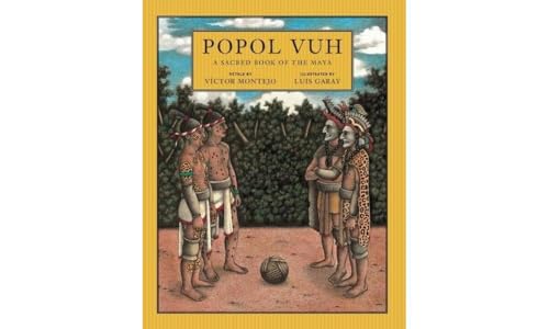 Popol Vuh: A Sacred Book of the Maya