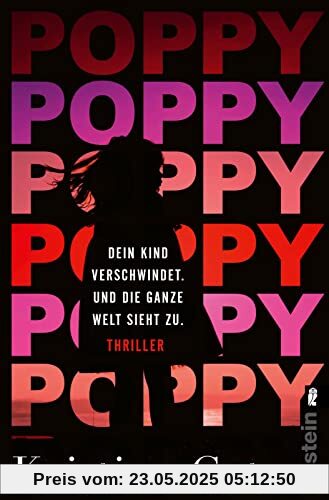 Poppy. Dein Kind verschwindet. Und die ganze Welt sieht zu.: Thriller | Ein atemberaubender Thriller über ein zweijähriges Mädchen und die Gefahren von Instagram (Die Emer-Murphy-Serie, Band 1)