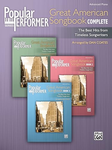 Great American Songbook Complete: The Best Hits from Timeless Songwriters: Advanced Piano (Popular Performer) von Alfred Music