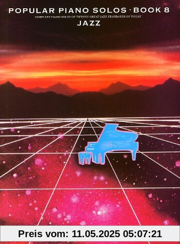 Popular Piano Solos 8 - Jazz. Klavier