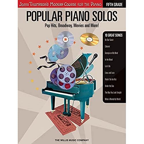 Popular Piano Solos - Grade 5: Pop Hits, Broadway, Movies and More! John Thompson's Modern Course for the Piano Series von Willis Music