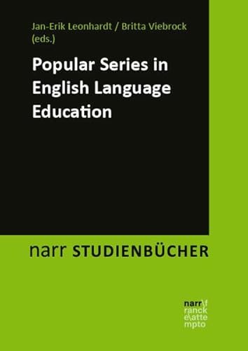 Popular Series in English Language Education (narr STUDIENBÜCHER LITERATUR- UND KULTURWISSENSCHAFT: Zugänge, Reflexionen, Transfer) von Narr Francke Attempto