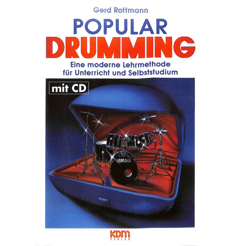 Popular drumming | Moderne Lehrmethode für Unterricht und Selbststudium Popular drumming | Moderne Lehrmethode für Unterricht und Selbststudium