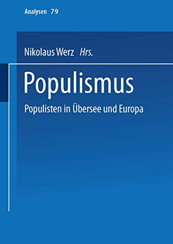 Populismus: Populisten In Übersee Und Europa (Analysen) (German Edition) (Analysen, 79, Band 79)