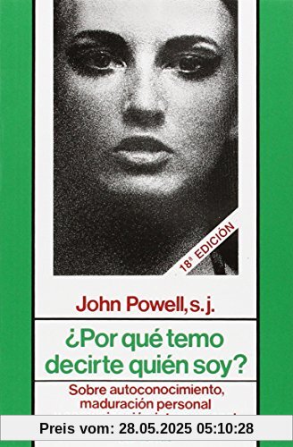 ¿Por qué temo decirte quién soy? : sobre autoconocimiento, maduración personal y comunicación interpersonal (Proyecto, Band 27)