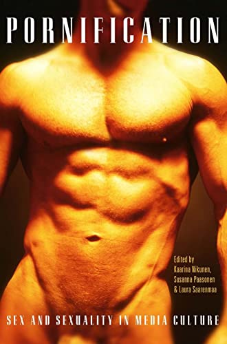 Pornification: Sex and Sexuality in Media Culture von Berg Publishers