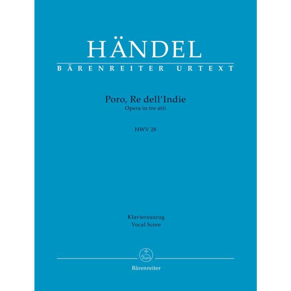 Poro, Re dell´Indie HWV 28 -Opera in drei Akten- Poro, Re dell´Indie HWV 28 -Opera in drei Akten- von Baerenreiter-Verlag