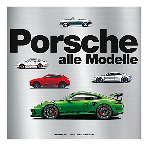 Porsche - Alle Modelle von Delius Klasing Vlg GmbH